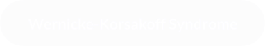 Wernicke-Korsakoff Syndrome