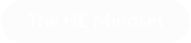 The HE Mindset